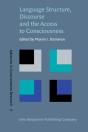 Language Structure, Discourse And The Access To Consciousness - Preview