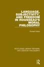 Language, Subjectivity, And Freedom In Rousseau'S Moral Philosophy - Preview