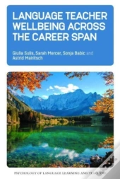 Language Teacher Wellbeing Across The Career Span