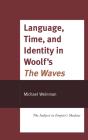 Language, Time, And Identity In Woolf'S "The Waves" - Preview