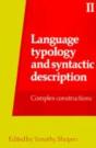 Language Typology And Syntactic Description: Volume 2, Complex Constructions - Preview
