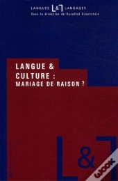 Langue & Culture ; Mariage De Raison ?