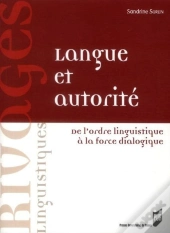 Langue Et Autorité ; De L'Ordre Linguistique À La Face Dialogique