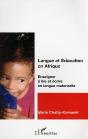 Langue Et Education En Afrique ; Enseigner A Lire Et Ecrire En Langue Maternelle - Preview