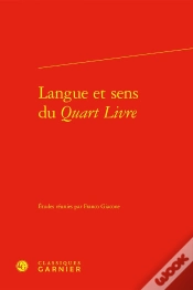 Capa do artigo Langue Et Sens Du Quart Livre ; Actes Du Colloque De Rome (Novembre 2011)