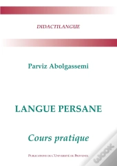 Langue Persane : Cours Pratique.