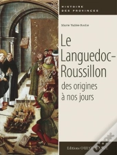 Languedoc Roussillon, Des Origines À Nos Jours