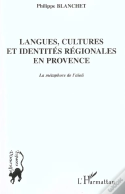 Capa do artigo Langues Cultures Et Identites Regionales En Provence ; La Metaphore De L'Aioli