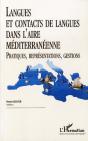 Langues Et Contacts De Langues Dans L'Aire Mediterraneenne ; Pratiques, Representations, Gestions - Preview