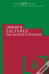 Langues Et Langages T.28 ; Langues Et Cultures : Une Histoire D'Interface
