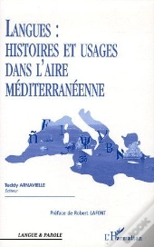 Langues : Histoires Et Usages Dans L'Aire Mediterraneenne