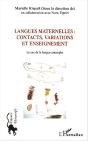 Langues Maternelles ; Contacts, Variations Et Enseignement ; Le Cas De Langue Amazighe - Preview