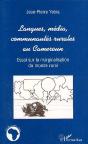 Langues, Media, Communautes Rurales Au Cameroun ; Essai Sur La Marginalisation Du Monde Rural - Preview