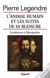 L'Animal Humain Et Les Suites De Sa Blessure