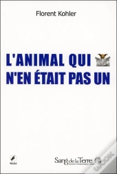 L'Animal Qui N'En Était Pas Un
