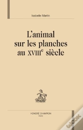 L'Animal Sur Les Planches Au Xviii Siècle