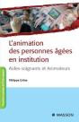 L'Animation Des Personnes Âgées En Institution : Aides-Soignants Et Animateurs - Preview