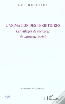 Capa do artigo L'Animation Des Territoires ; Les Villages De Vacances, Du Tourisme Social