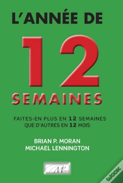 Capa do artigo L'Année De 12 Semaines: Faites-En Plus En 12 Semaines Que D'Autres En 12 Mois