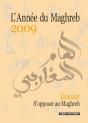L'Année Du Maghreb 2009 : Dossier : S'Opposer Au Maghreb - Preview