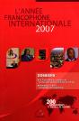L'Année Francophone Internationale 2007 ; La Francophonie, Moteur De La Diversité Culturelle Dans Le Monde - Preview