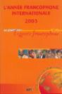 L'Annee Francophone Internationale ; Le Point Sur L'Espace Francophone ; Edition 2003 - Preview
