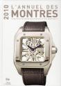 L'Annuel Des Montres ; Catalogue Des Modèles Et Des Fabricants (Édition 2010) - Preview