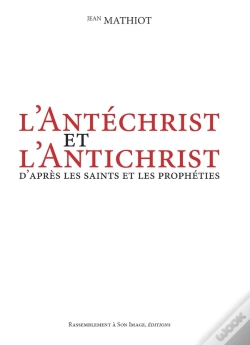 Capa do artigo L'Antéchrist Et L'Antichrist ; D'Après Les Saints Et Les Prophéties