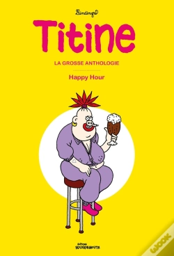 Capa do artigo L'Anthologie De Titine : Happy Hour