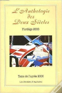 Capa do artigo L'Anthologie Des Deux Siecles ; Florilege 2000