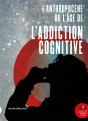 L'Anthropocène, Ou L'Âge De L'Addiction Cognitive - Preview