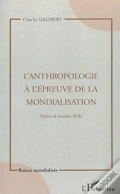 L'Anthropologie À L'Épreuve De La Mondialisation