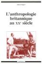 L'Anthropologie Britannique Au Xxe Siècle - Preview