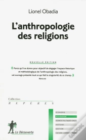L'Anthropologie Des Religions (N.Ed.)