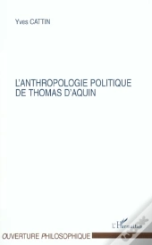 L'Anthropologie Politique De Thomas D'Aquin