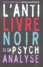 L'Anti Livre Noir De La Psychanalyse - Preview