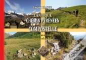 L'Antique Chemin Pyrénéen De Compostelle ; De Lescun À Hecho Par Le Col De Paü