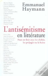 L'Antisémitisme En Littérature ; Pour En Finir Avec Les Clichés, Les Préjugé Ou La Haine