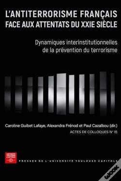 Capa do artigo L'Antiterrorisme Français Face Aux Attentats Du Xxie Siècle : Dynamiques Interinstitutionnelles De La Prévention Du Terrorisme