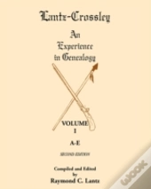 Lantz-Crossley An Experience In Genealogy