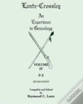 Lantz-Crossley An Experience In Genealogy