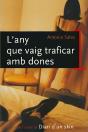 L'Any Que Vaig Traficar Amb Dones - Preview