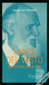 Lanza Del Vasto Serviteur De La Paix