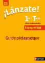 ¡Lanzate! : Espagnol ; 1re, Terminale ; Guide Pédagogique (Édition 2020) - Preview