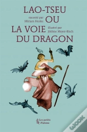 Lao-Tseu Ou La Voie Du Dragon