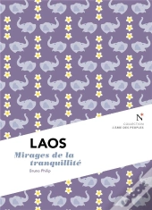 Laos ; Mirages De La Tranquilité