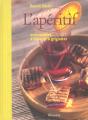 L'Aperitif, 200 Recettes A Boire Et A Grignoter - Preview