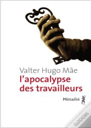 L'Apocalypse Des Travailleurs