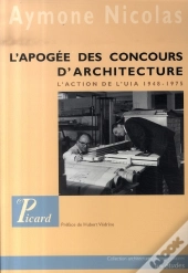 L'Apogée Des Concours D'Architecture ; L'Action De L'Uia, 1948-1975