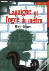 Lapoigne Et L'Ogre Du Métro